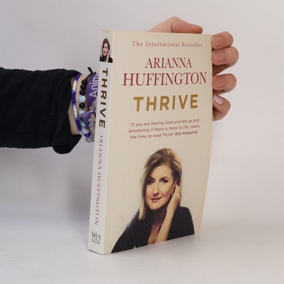 Thrive  |  Arianna Stassinopoulos Huffington