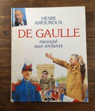 De gaulle raconté aux enfants Henri Amouroux Très bon état