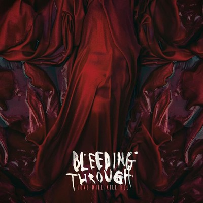 Bleeding Through Love Will Kill All (CD)