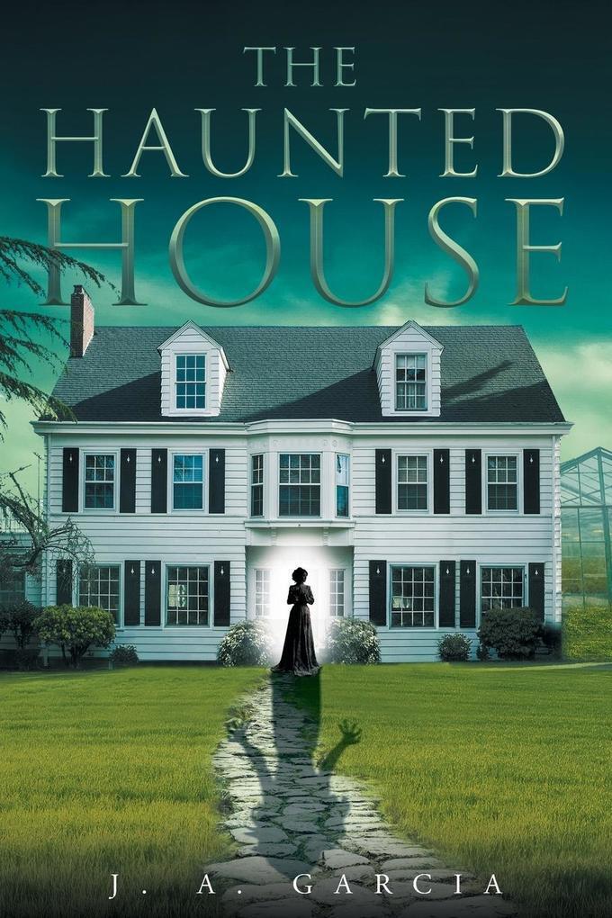 Thumbnail - The Haunted House | J. A. Garcia | Englisch