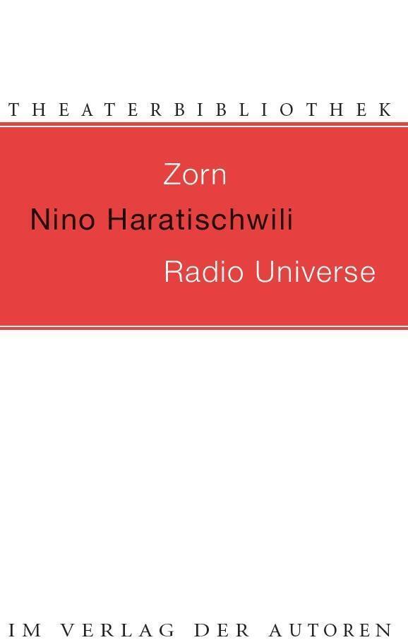 Thumbnail - Zorn / Radio Universe | Zwei Stücke | Nino Haratischwili | Taschenbuch