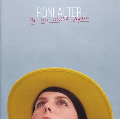 Be Her Child Again, Roni Alter