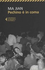 Pechino è in coma - Ma Jian (Feltrinelli) [2009]