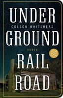 Underground Railroad, Colson Whitehead