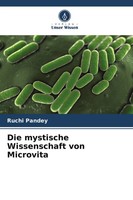 Ruchi Pandey | Die Mystische Wissenschaft Von Microvita | Taschenbuch | Deutsch