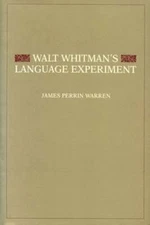 Walt Whitman's Language Experiment by James Perrin Warren: Used