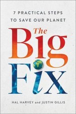 NEW The Big Fix: Seven Practical... 9781982123987 by Harvey, Hal, Gillis, Justin