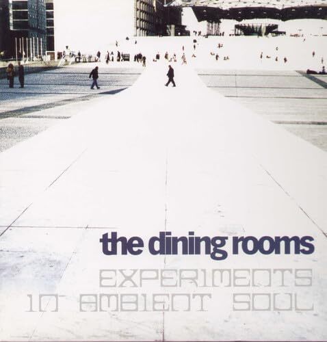 Dining Rooms - Experiments In Ambient Soul - Vinile