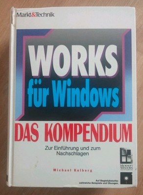 Markt + Technik Works Für Windows Das Kompendium Mit Diskette (Retro)