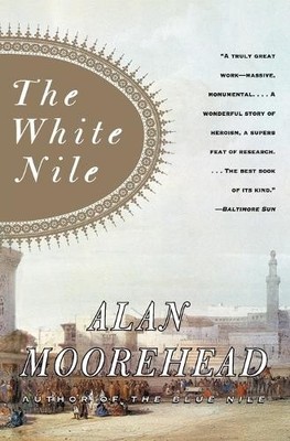 Alan Moorehead The White Nile (Paperback) (UK IMPORT)
