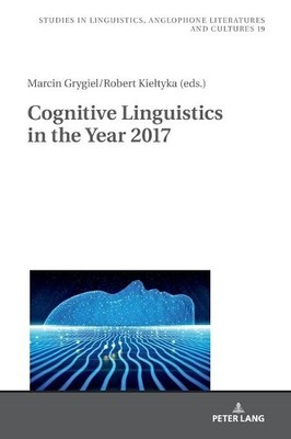 Cognitive Linguistics in the Year 2017 - 9783631778630