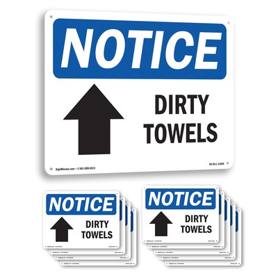 Dirty Towels [Up Arrow] OSHA Notice Sign Metal, Plastic, Or Decal - 5 or 10 Pack