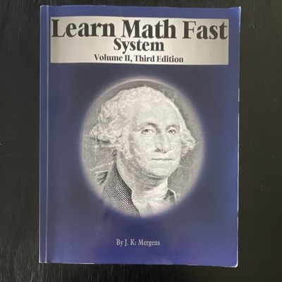 Learn Math Fast System Volume II by J. K. Mergens Third Edition