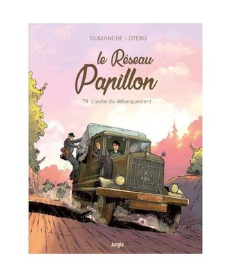 Le Réseau Papillon - Tome 9 L'aube du débarquement