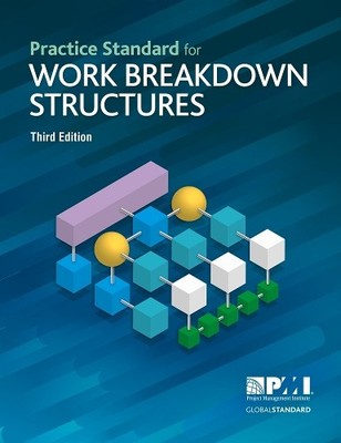 Practice Standard for Work Breakdown Structures - Third Editi... - 9781628256192