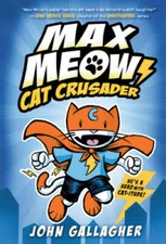 Max Meow Book 1: Cat Crusader - Hardcover By Gallagher, John - VERY GOOD