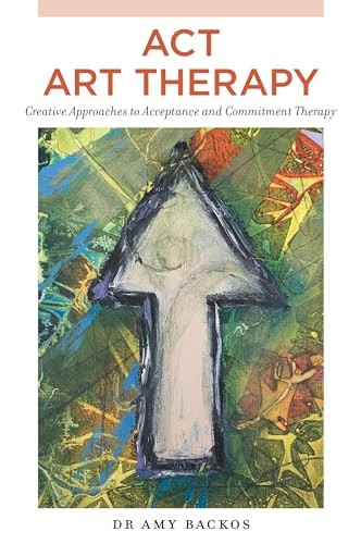 ACT Art Therapy: Creative Approaches to Accepta. Backos** - Image 8