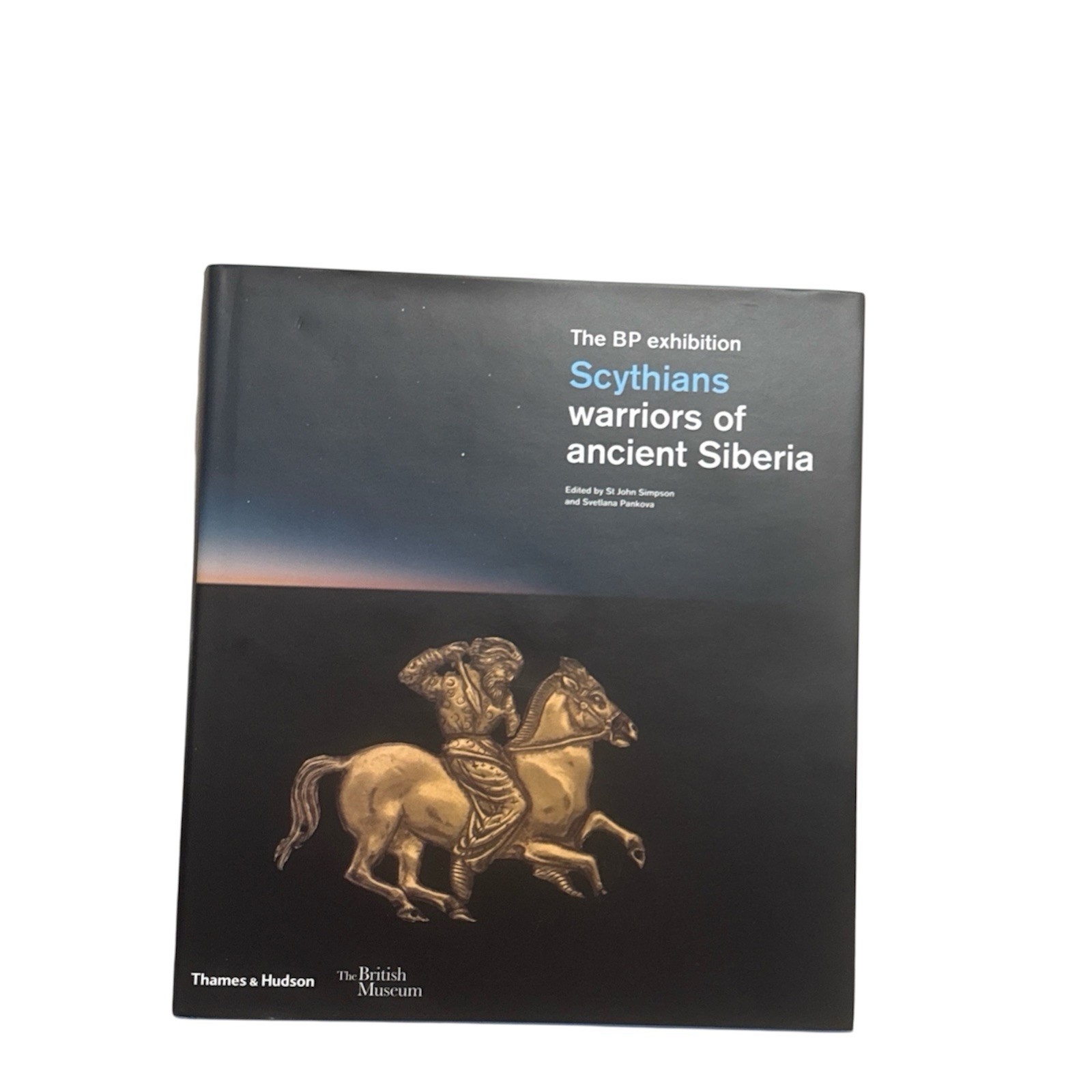 Scythians Warriors of Ancient Siberia St John Simpson, Pankova BP Ehibition