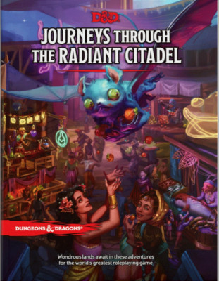 Journeys Through the Radiant Citadel - D&D 5th Edition - Wizards of the Coast