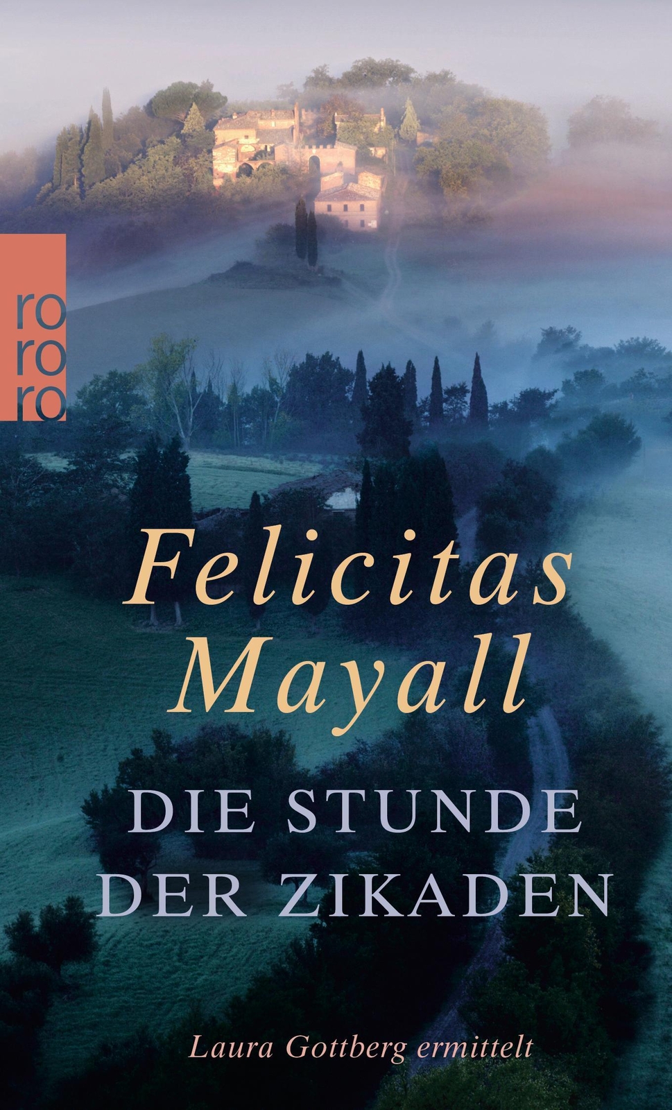 Thumbnail - Felicitas Mayall / Die Stunde Der Zikaden / 9783499248085