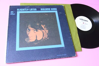 ROLAND KIRK LP SLIGHTLY LATIN ORIG US 1966 EX PROMO LABEL BIANCA E BOOK JAZZ !
