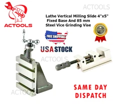Lathe Milling Vertical Slide 4"X 5" Fixed Base And Steel Vice Grinding Vise 85mm