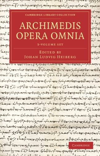 Archimedes Opera Omnia 3 Volume Set (Cambridge Library (2013)