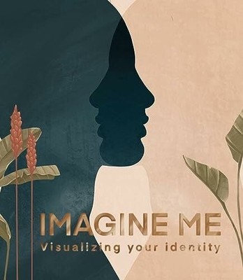 Imagine Me: Visualizing your Identity: Visualising your Buch BIS Publishers
