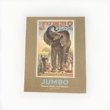 Jumbo : Marvel, Myth and Magic by Andrew McClellan 2014 Barnum Bailey Circus