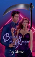 Bound To The Reaper Ivy Marie Taschenbuch Englisch 2024 Ivy Marie Publishing