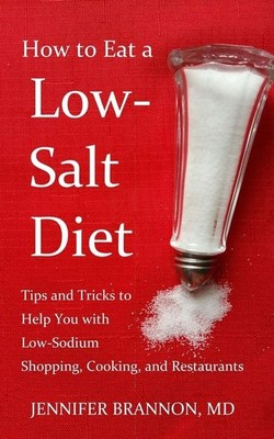 How to Eat a Low-Salt Diet: Tips and Tricks to Help You with Low-Sodium Shop...