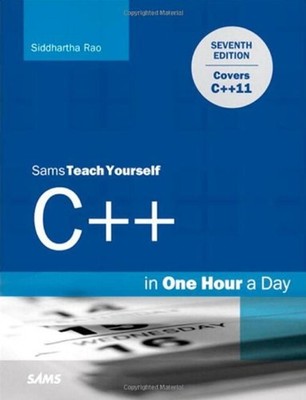 Sams Teach Yourself C++ in One Hour a Day Jesse, Rao, Siddhartha