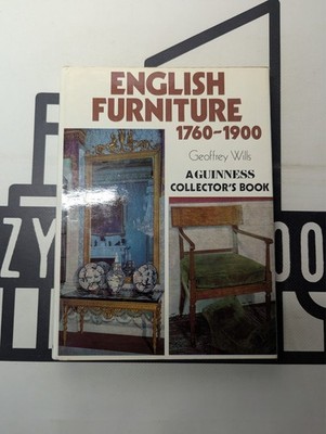 English Furniture 1760-1900 by Geoffrey Wills A Guinness Collector's Book HC