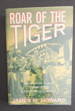 Roar of the Tiger  book SIGNED by James Howard MOH +6 AVG Flying Tigers WWII