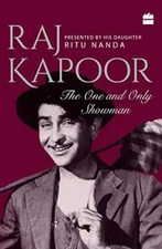 Raj Kapoor : The One and Only Showman by Ritu Nanda