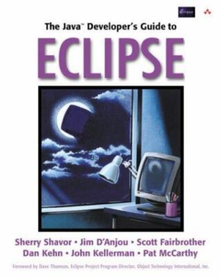 The Java Developer's Guide to Eclipse D'Anjou, Jim, Fairbrother, Scott, Kehn, D