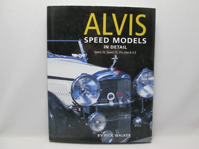 Alvis Speed Models in Detail Speed 20, 25, 3.5 Litre and 4.3 Litre (2001)