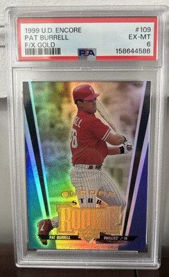 1999 Upper Deck Encore GOLD F/X PSA 6 - Pat Burrell SP RC # 107 125/125
