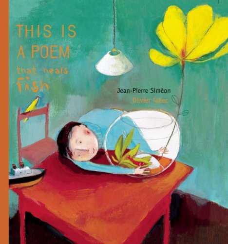 THIS IS A POEM THAT HEALS FISH By Jean-pierre Simeon & Joy Sorman - Hardcover