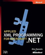 Applied XML Programming for Microsoft   .NET Developer Reference - VERY GOOD