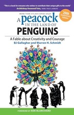 Image of A Peacock in the Land of Penguins: a Fable about Creati -  NEW Bj Gallagher, W 2