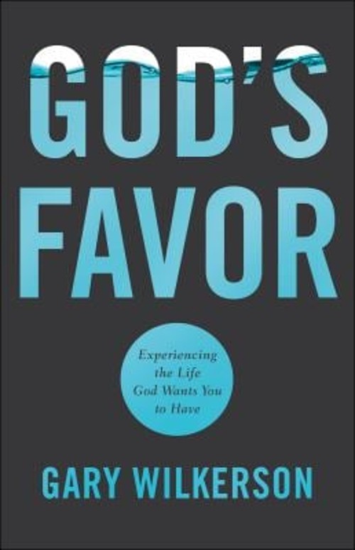 God's Favor : Experiencing the Life God Wants You to Have Gary WiFree US Delivery | ISBN:0800799135
