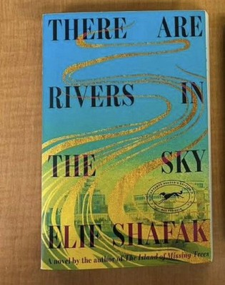 There Are Rivers in the Sky by Elif Shafak (2024, Trade Paperback ARC)