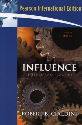 Influence: Science and Practice: International by Cialdini, Robert B. 0205663788