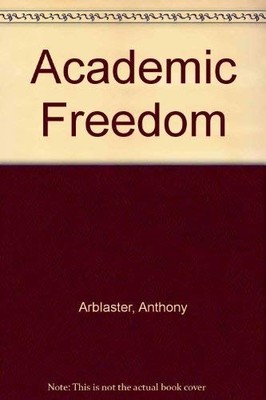 Academic Freedom, Arblaster, Anthony