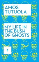 Amos Tutuola - My Life In The Bush Of Ghosts - Paperback - G245Z