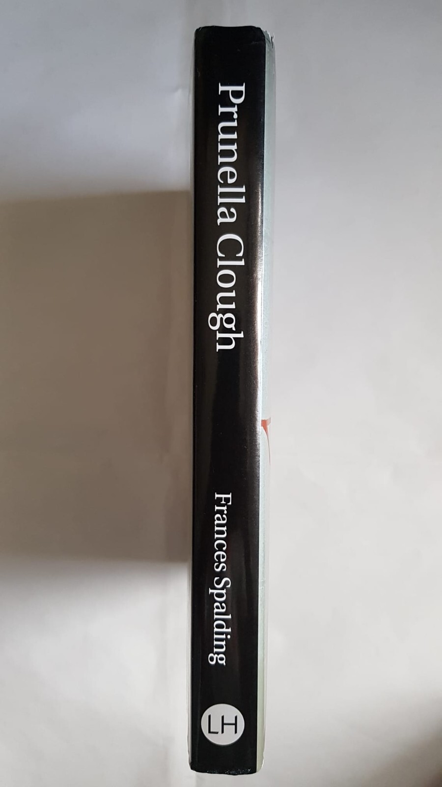 Prunella Clough: Regions Unmapped; Frances Spalding; Lund Humphries; 2012