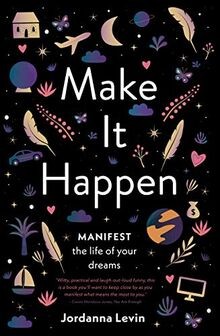 Make It Happen: Manifest the Life of Your Dreams von Lev... | Buch | Zustand gut