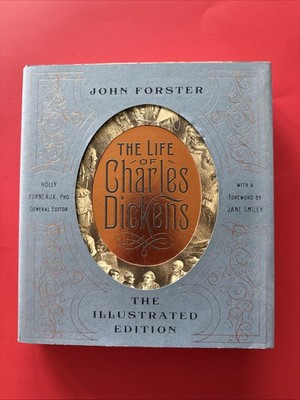 The Life of Charles Dickens: The Illustrated Edition - Biography 2011
