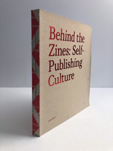 Behind the Zines: Self-Publishing Culture | Gestalten | PB | Good | RARE